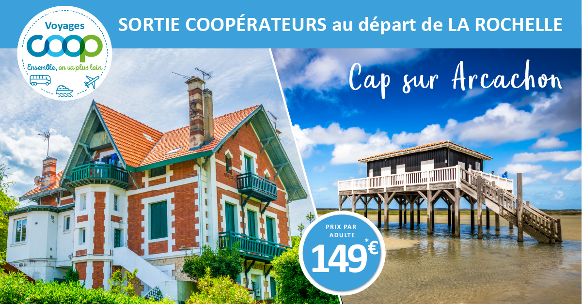 Voyage Coop au départ de La Rochelle - Cap sur Arcachon
